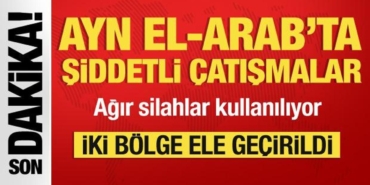 ayn-el-arabta-siddetli-catismalar-iki-bolge-ele-gecirildi-dqqm7gyV.jpg