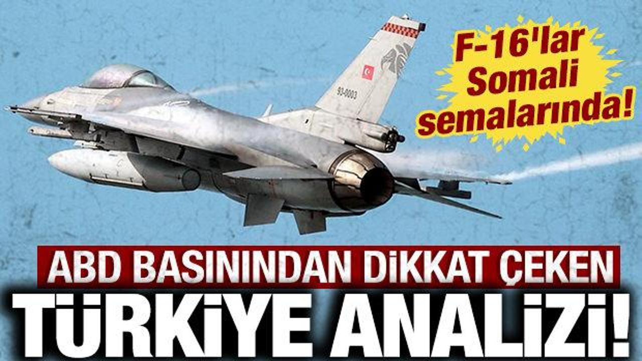 abd-basinindan-dikkat-ceken-turkiye-analizi-f-16lar-somali-semalarinda-sa4gN6fM.jpg