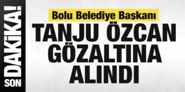 bolu-belediye-baskani-tanju-ozcan-gozaltina-alindi-KSHlFz73.jpg