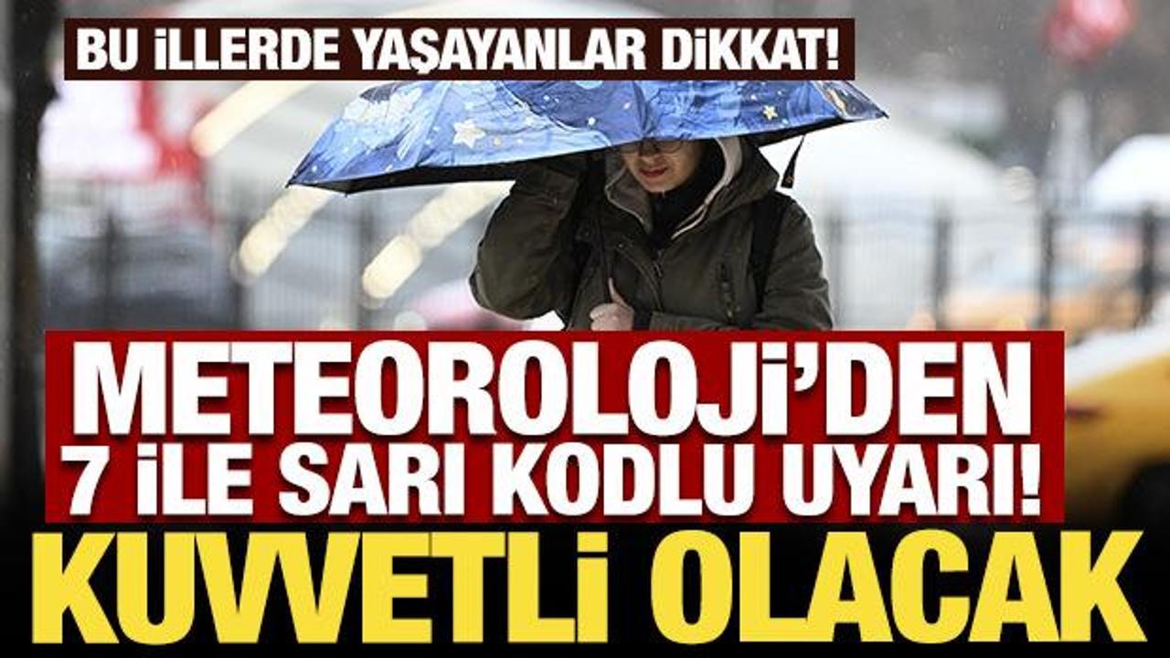 meteorolojiden-7-ile-sari-kodlu-uyari-kuvvetli-olacak-VaLjtu5P.jpg